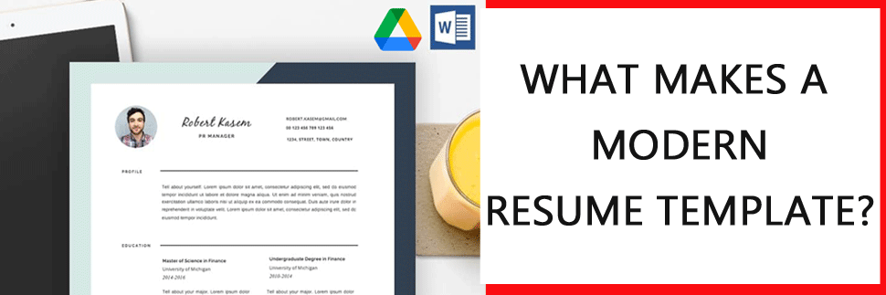 What makes Modern Resume Templates